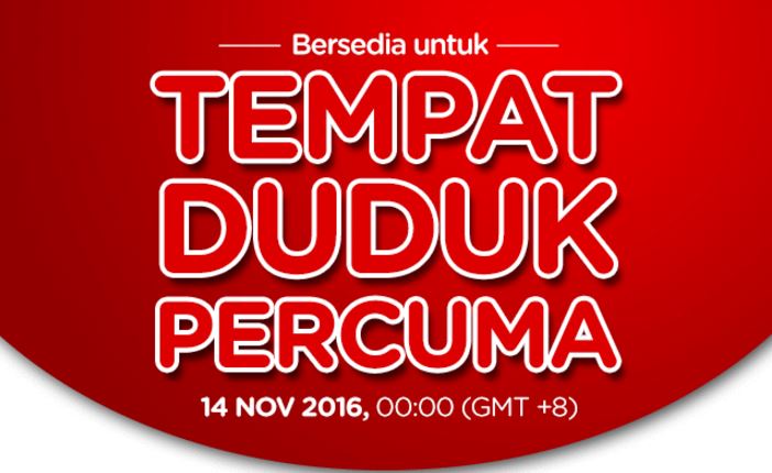 Panduan Terkini Pakar Gerenti dapat TEMPAT DUDUK PERCUMA Dengan Air Asia 14 NOV ini