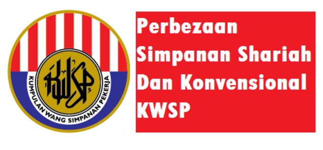 Kelebihan Simpanan Shariah KWSP Dari Konvensional